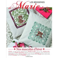 Les broderies de Marie & Cie T.24 : Nos mascottes d'hiver