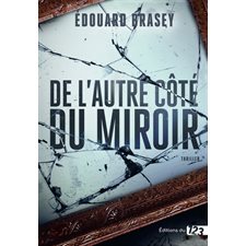 De l'autre côté du miroir : Thriller, Roman noir : SPS