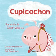 Cupicochon : Une drôle de Saint-Valentin : Couverture souple