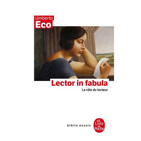 Lector in fabula (FP) : Le rôle du lecteur ou La coopération interprétative dans les textes narratifs : Le Livre de poche. Biblio essais