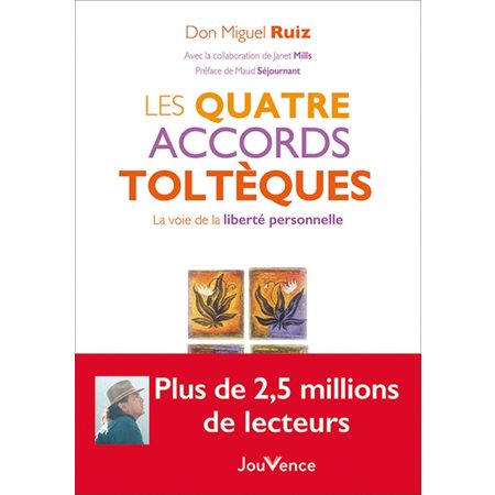 Les quatre accords toltèques : La voie de la liberté personnelle : Cercle de vie : Édition 2022