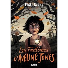 Les fantômes d'Aveline Jones : Aveline Jones : 9-11