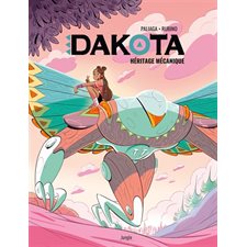 Dakota T.01 : Héritage mécanique : Bande dessinée