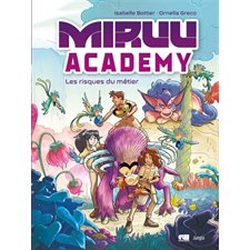 Miruu academy T.01 : Les risques du métier : Bande dessinée