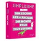 Simplissime : 100 leçons les + faciles du monde pour tout dessiner : 5-10 ans, Simplissime