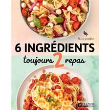 6 ingrédients toujours 2 repas