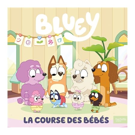 La course des bébés : Bluey : Couverture rigide