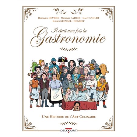 Il était une fois la gastronomie : Une histoire de l'art culinaire : Bande dessinée