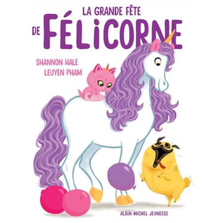 La grande fête de Félicorne : Couverture rigide