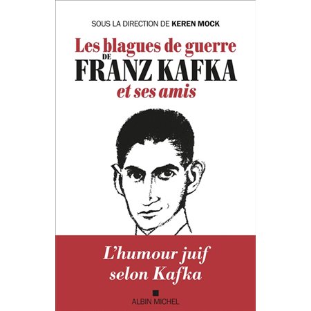 Les blagues de guerre de Franz Kafka et ses amis