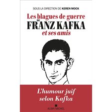 Les blagues de guerre de Franz Kafka et ses amis