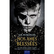 Nos âmes blessées : Eden. New romance : NR