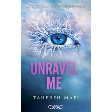 Unravel me : Insaisissable : NR