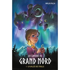 Les lumières du Grand Nord T.01 : La vallée des trolls : Bande dessinée