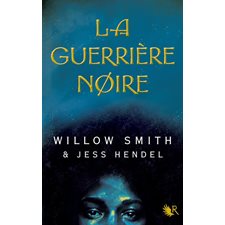 La guerrière noire : R : 12-14