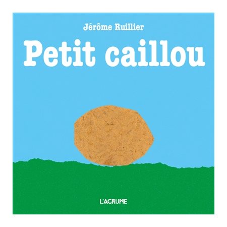 Petit Caillou : Livre cartonné