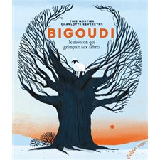 Bigoudi : Le mouton qui grimpait aux arbres : Les albums : Couverture rigide