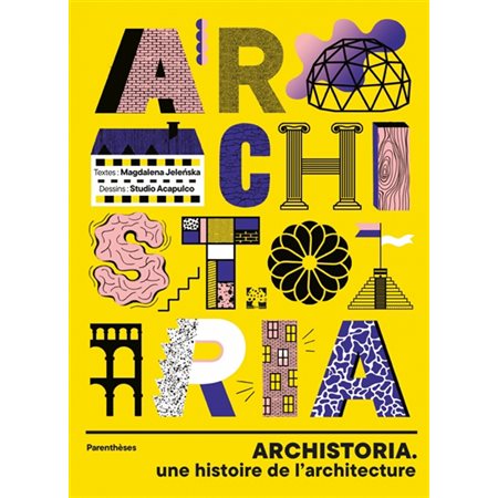 Archistoria : Une histoire de l'architecture