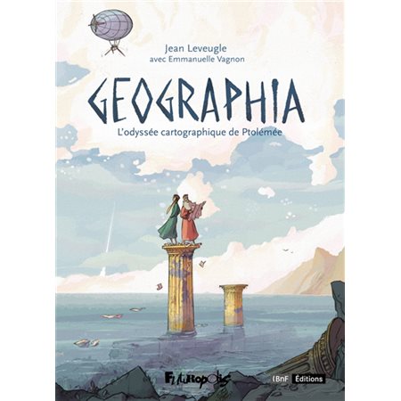 Geographia : L'odyssée cartographique de Ptolémée ; Geographia, cartes sur table : Bande dessinée