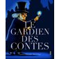 Le gardien des contes : Couverture rigide