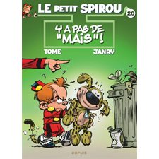 Le petit Spirou T.20 : Y a pas de mais ! : Bande dessinée