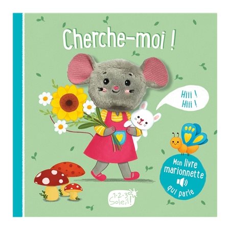 Cherche-moi ! : Mon livre marionnette qui parle : Livre cartonné