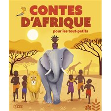 Contes d'Afrique pour les tout-petits : Couverture rigide