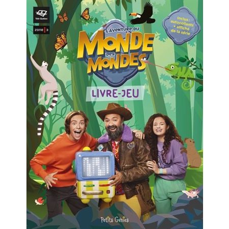 L'aventure du Monde des mondes : Livre-jeu : Accompagné d'une affiche à découper et de 2 pages d'autocollants, ce livre permet une incursion complète dans l'émission préférée des petits et grands !