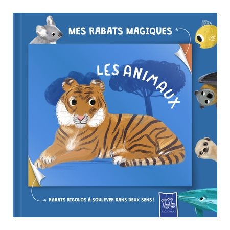 Les animaux : Rabats rigolos à soulever dans deux sens ! : Mes rabats magiques : Livre cartonné