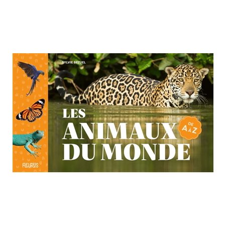 Les animaux du monde de A à Z