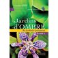 Jardins d'ombre du jardinier paresseux T.01