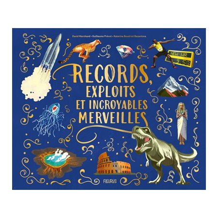 Records, exploits et incroyables merveilles