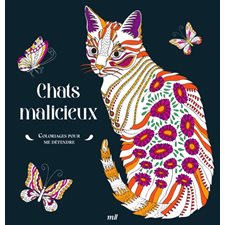 Chats malicieux : Coloriages pour me détendre