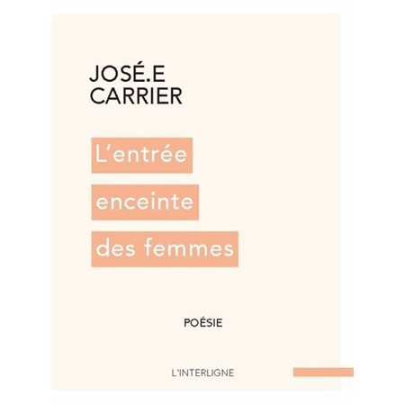 L'entrée enceinte des femmes : Poésie : PAV