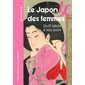 Le Japon des femmes : Du IIe siècle à nos jours : Nouvelle édition 2025