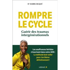 Rompre le cycle : Guérir des traumas intergénérationnels