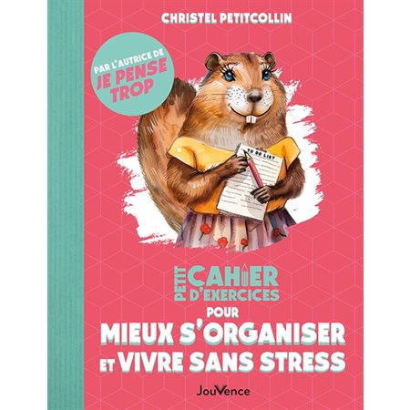 Petit cahier d'exercices pour mieux s'organiser et vivre sans stress : Petit cahier, sport cérébral du bien-être