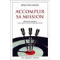 Accomplir sa mission : réponses simples à des questions fondamentales