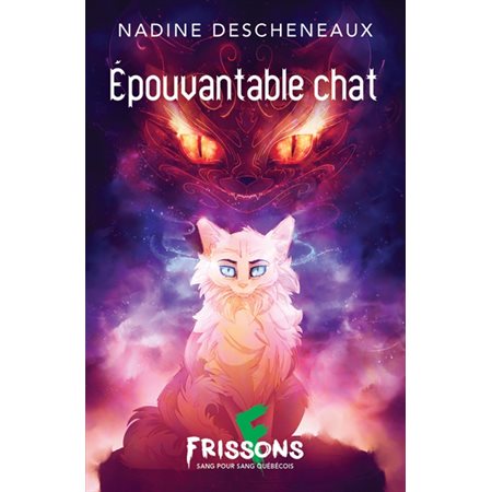 Frissons Sang pour sang québécois : Épouvantable chat : 6-8