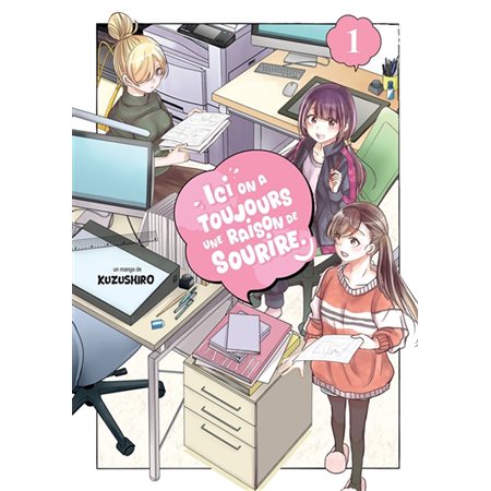 Ici, on a toujours une raison de sourire T.01 : Manga : ADT : SEINEN : YURI