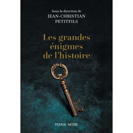 Les grandes énigmes de l'histoire