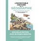 L'incroyable histoire de la géographie : 10 000 ans d'exploration du monde : Les Arènes BD : Bande dessinée