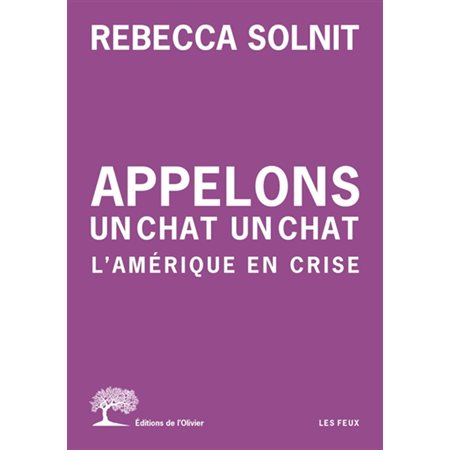 Appelons un chat un chat : L'Amérique en crise : Les feux