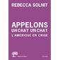 Appelons un chat un chat : L'Amérique en crise : Les feux