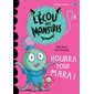 Hourra pour Mara ! : L'école des monstres : Premier Grand roman rouge : Premières lectures. Niveau 3