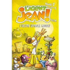 L'agent Jean ! : Saison 1, T.07 : L'ultime symbole absolu : Édition 2025 : Bande dessinée