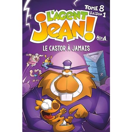 L'agent Jean ! : Saison 1, T.08 : Le castor à jamais : Édition 2025 : Bande dessinée