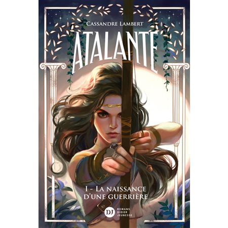 Atalante T.01 : La naissance d'une guerrière : 12-14