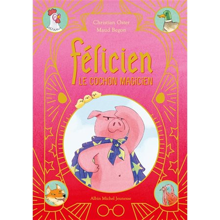 Félicien : Le cochon magicien : Couverture rigide