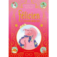 Félicien : Le cochon magicien : Couverture rigide